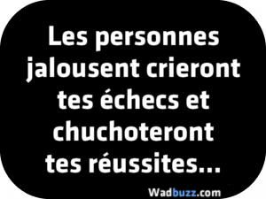 Meilleurs Citations De Jalousie Les Personnes Jalousent Crieront Tes Echecs Et Chuchoteront Tes Reussites Citations Votre Source Numero 1 Pour Les Citations Et Proverbes