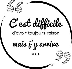 Les Plus Beaux Proverbes A Partager Personnaliser Tee Shirt C Est Difficile D Avoir Toujours Raison Citations Votre Source Numero 1 Pour Les Citations Et Proverbes