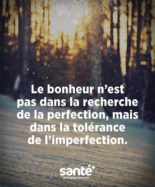 Les Plus Beaux Proverbes A Partager Le Bonheur N Est Pas Ds La Recherche De La Perfection Mais Dans La Tola C R Citations Votre Source Numero 1 Pour Les Citations Et Proverbes