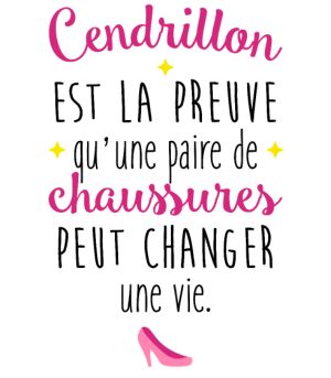 Les Plus Beaux Proverbes A Partager Personnaliser Tee Shirt Cendrillon Citations Votre Source Numero 1 Pour Les Citations Et Proverbes