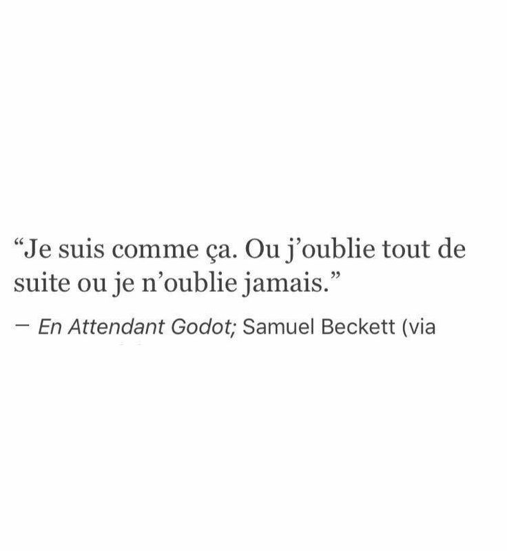 Les Plus Beaux Proverbes A Partager Je Suis Comme Ca Ou J Oublie Tout De Suite Ou Je N Oublie Jamais Enattendan Citations Votre Source Numero 1 Pour Les Citations Et Proverbes