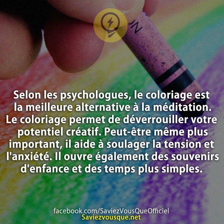 Le Saviez Vous Selon Les Psychologues Le Coloriage Est La Meilleure Alternative A La Meditat Citations Votre Source Numero 1 Pour Les Citations Et Proverbes