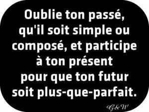 Les Plus Beaux Proverbes A Partager Jeu De Mots Sur Les Temps Verbaux Citations Votre Source Numero 1 Pour Les Citations Et Proverbes