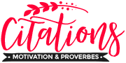 Citations | Votre source numéro 1 pour les citations et proverbes